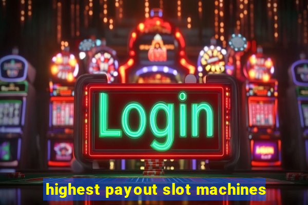 highest payout slot machines