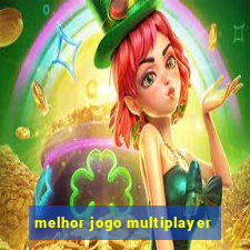 melhor jogo multiplayer