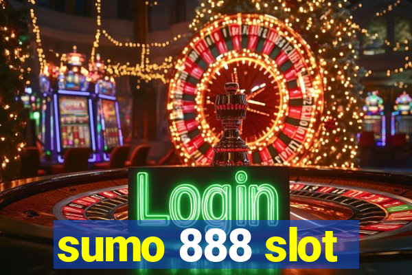 sumo 888 slot