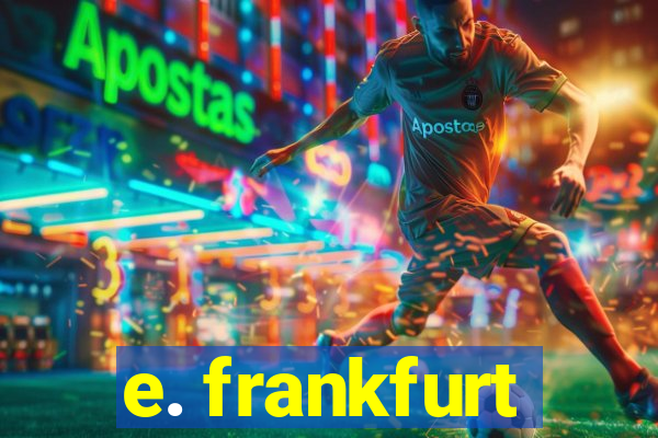 e. frankfurt