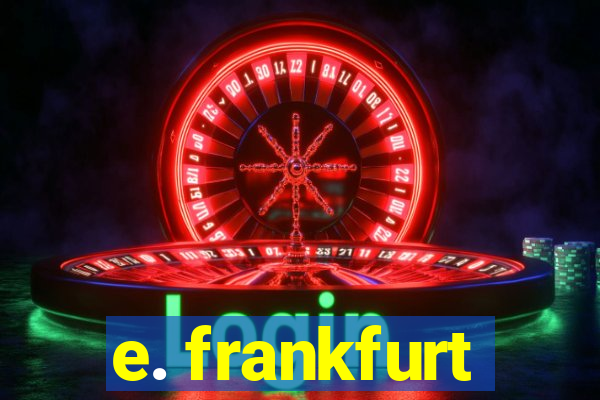 e. frankfurt