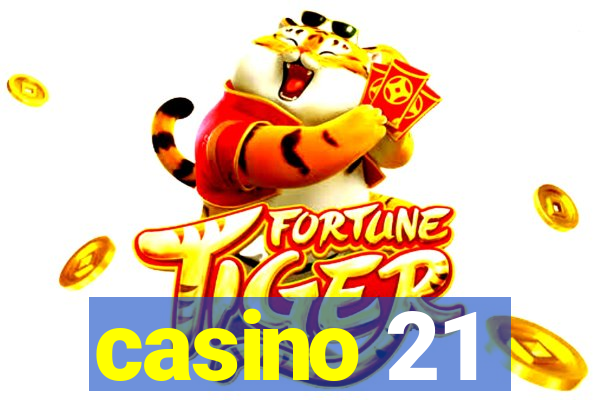 casino 21