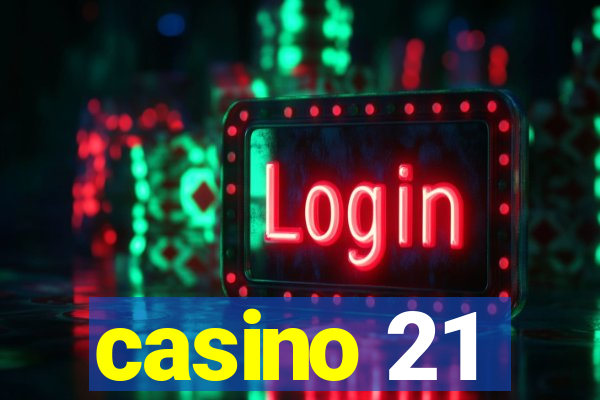 casino 21