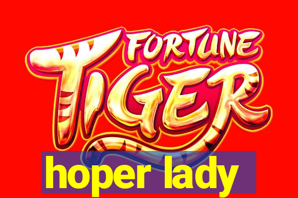 hoper lady