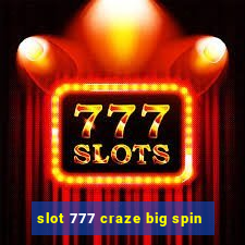 slot 777 craze big spin