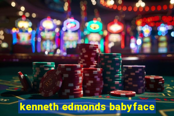 kenneth edmonds babyface