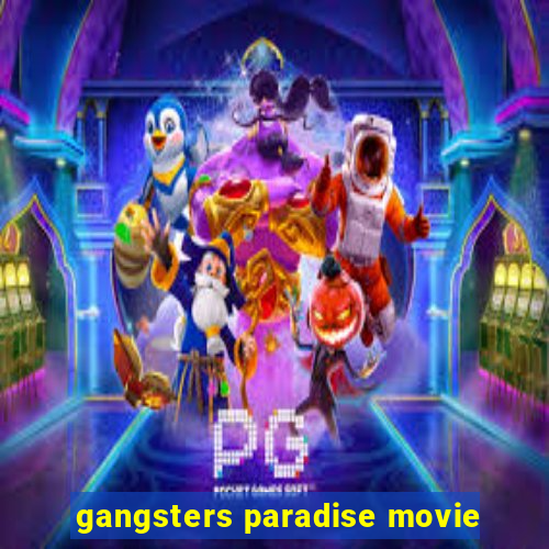 gangsters paradise movie