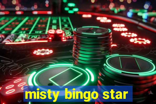 misty bingo star