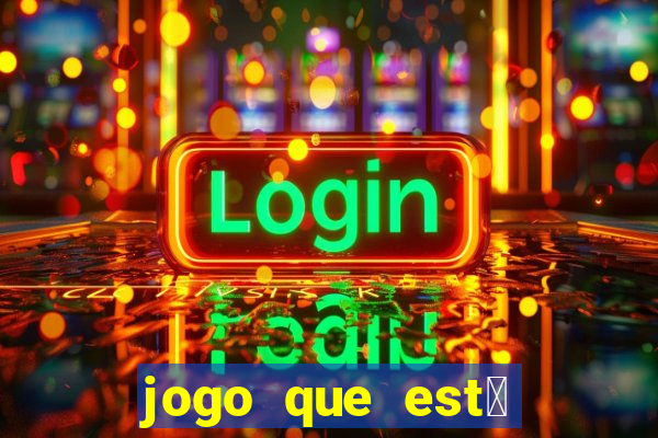 jogo que est谩 pagando agora