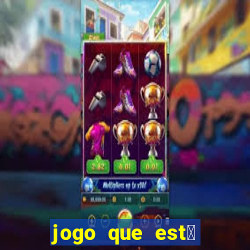 jogo que est谩 pagando agora