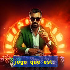 jogo que est谩 pagando agora