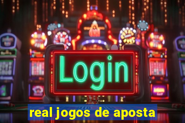 real jogos de aposta