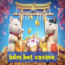 bdm bet casino