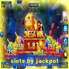 slots by jackpot