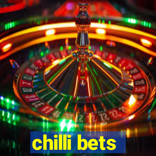 chilli bets