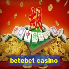 betebet casino