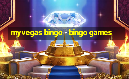 myvegas bingo - bingo games