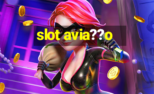 slot avia??o