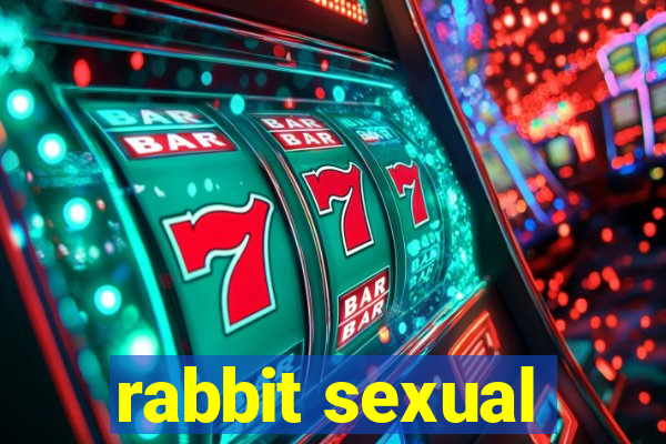 rabbit sexual