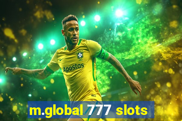 m.global 777 slots