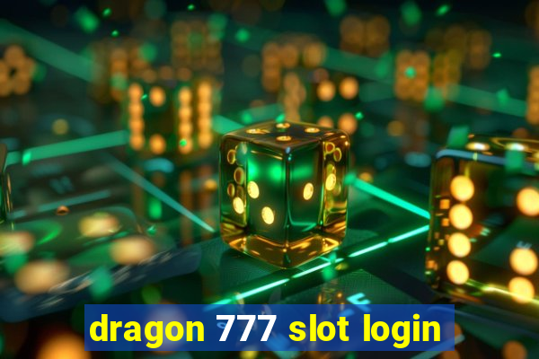 dragon 777 slot login