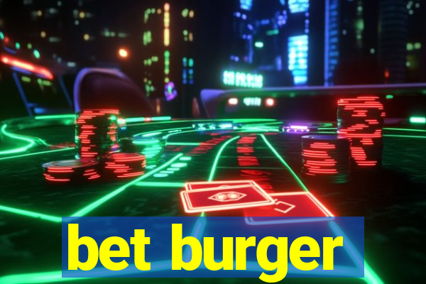 bet burger