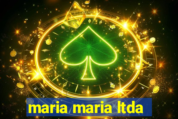 maria maria ltda