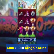 club 3000 bingo online