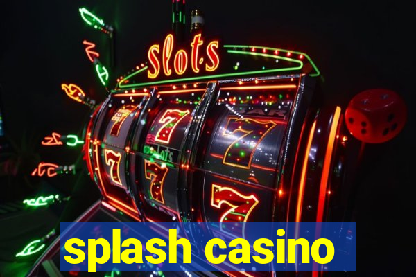 splash casino