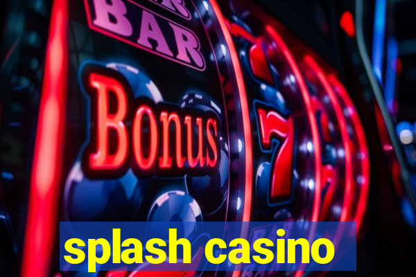 splash casino