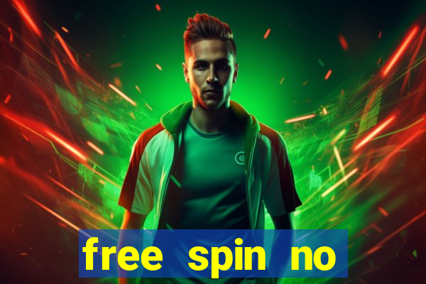 free spin no deposit casinos