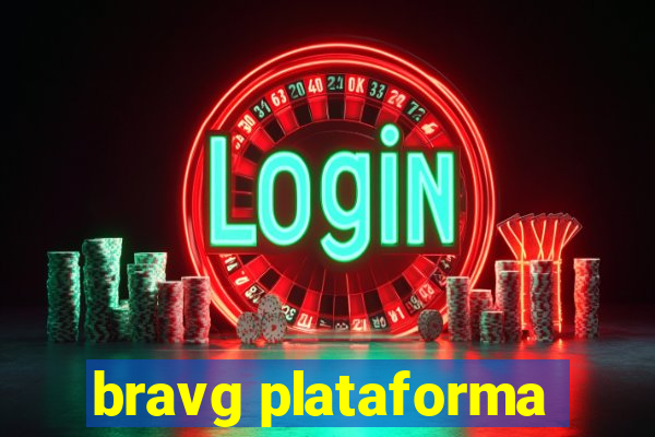 bravg plataforma