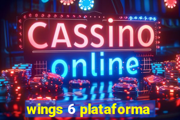 wings 6 plataforma