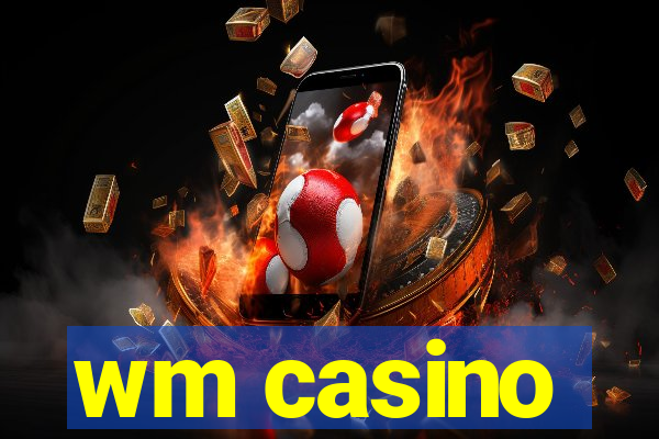 wm casino