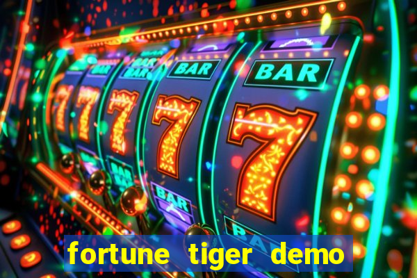 fortune tiger demo grátis dinheiro infinito