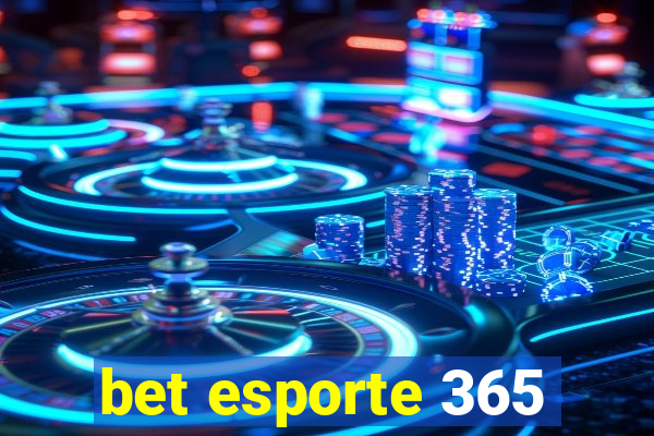 bet esporte 365