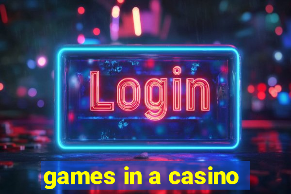 games in a casino