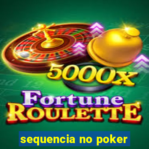 sequencia no poker