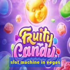 slot machine in vegas