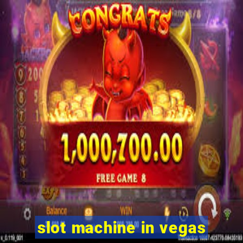 slot machine in vegas