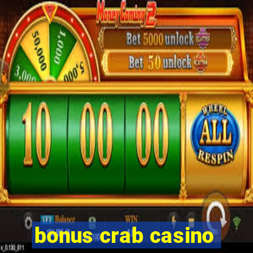 bonus crab casino