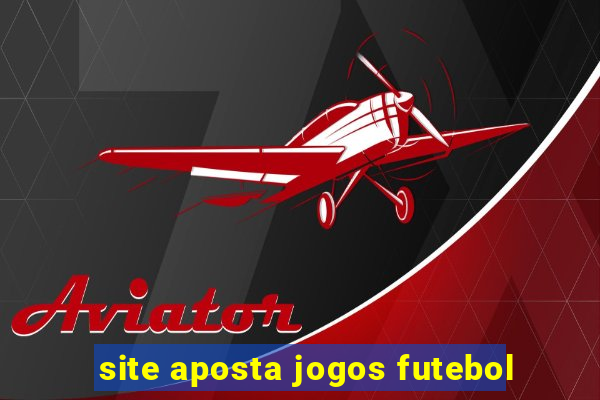 site aposta jogos futebol