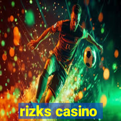 rizks casino