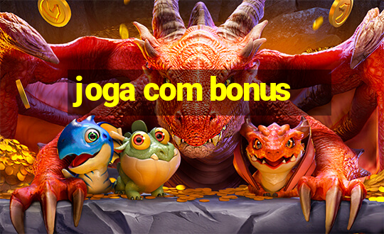 joga com bonus