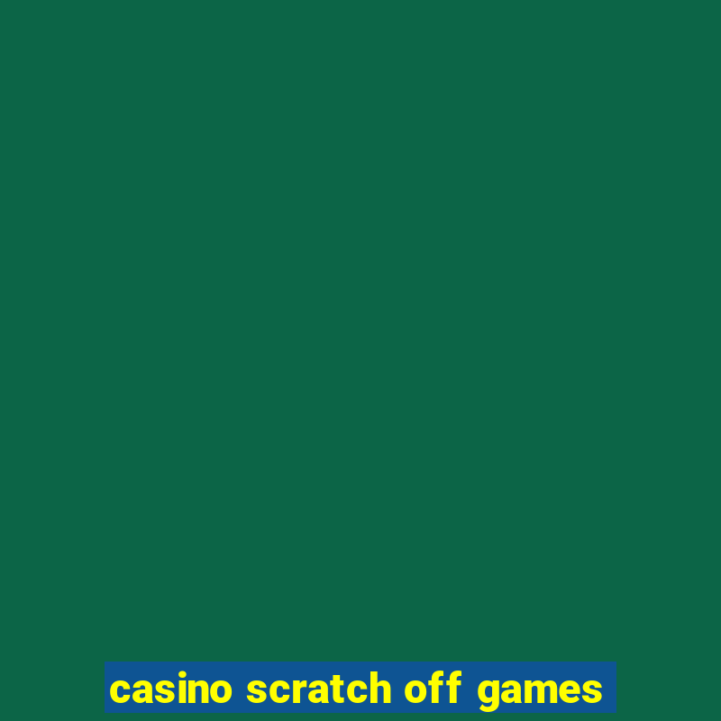 casino scratch off games