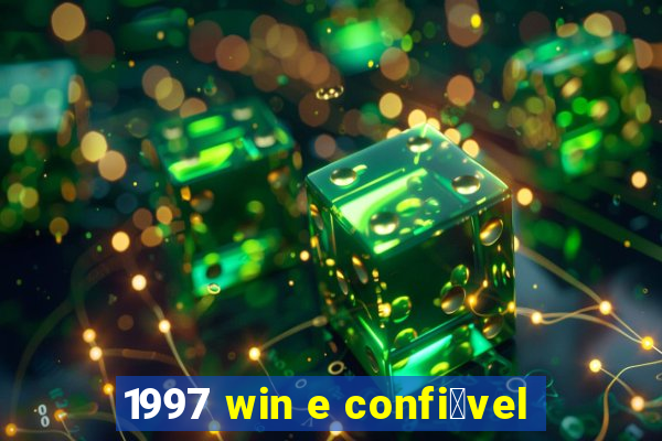 1997 win e confi谩vel