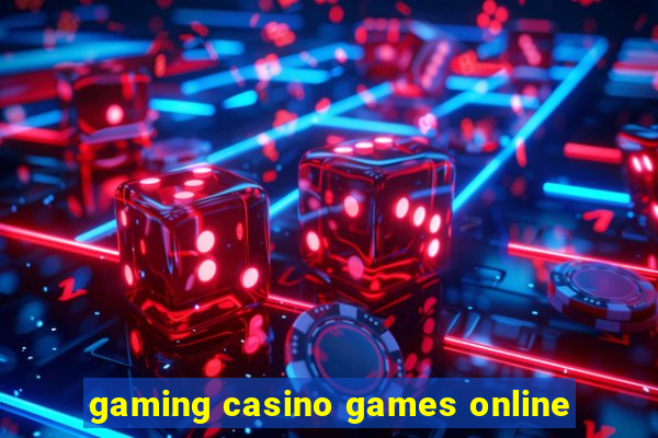 gaming casino games online