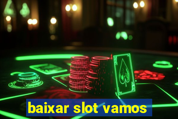 baixar slot vamos