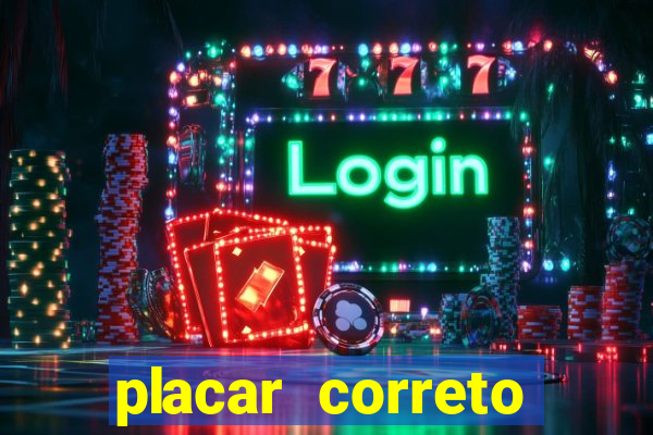 placar correto jogos de hoje