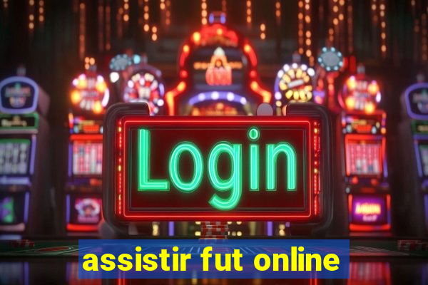 assistir fut online